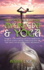 Path to Self Healing with Ayurveda & Yoga : Manual for Mind, Body and Spiritual Health & Well-Being Through One of the Most Ancient Healing Methods. - Book