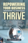 Repowering Your Business to Thrive : The Eight Steps of Strategic Approach to Repowering Your Core and Rebuilding Your New Business for Profitable Growth Through Adaptive Strategic Management and Conn - eBook