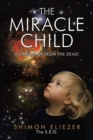 The Miracle Child : (I Came Back from the Dead) - Book