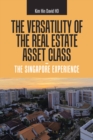The Versatility of the Real Estate Asset Class -  the Singapore Experience - eBook