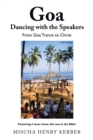 Goa Dancing with the Speakers : From Goa Trance to Christ - eBook