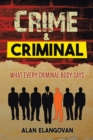 Crime & Criminal : What Every Criminal Body Says - Book