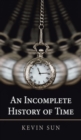 An Incomplete History of Time - Book