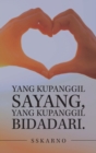 Yang Kupanggil Sayang, Yang Kupanggil Bidadari. - Book