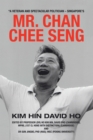 "A Veteran and Spectacular Politician - Singapore's Mr. Chan Chee Seng - eBook