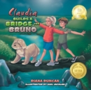 Claudia Builds a Bridge for Bruno - Book