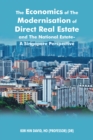 The Economics of the Modernisation of Direct Real Estate and the National Estate - a Singapore Perspective - eBook