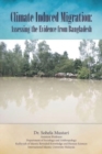 Climate Induced Migration : Assessing the Evidence from Bangladesh - Book