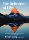 The Reflection of Life : The Practical Guide to Knowing Yourself Better and Excelling in Life - Book