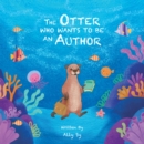 The Otter Who Wants to Be an Author - eBook