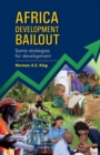 Africa Development Bailout : Some Strategies for Development - Book