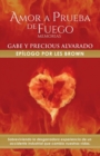 Amor a Prueba de Fuego : Memoria De Gabriel Y Precious Alvarado - Book