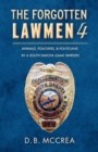 The Forgotten Lawmen Part 4 : Animals, Poachers, & Politicians - Book