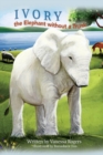 IVORY the Elephant without a Trunk - Book