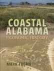 Coastal Alabama Economic History - Book