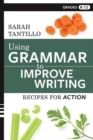 Using Grammar to Improve Writing : Recipes for Action - Book