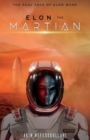 Elon the Martian : The Real Face of Elon Musk - Book