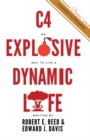 C4: An Explosive Way to Live a Dynamic Life - Book