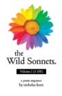 The Wild Sonnets: Volume I (1-100) - Book