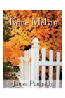 Twice Melvin - Book