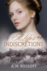 A Life's Indiscretions - Book