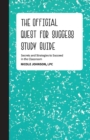 The Official Quest for Success Study Guide : Secrets and Strategies to Succeed in the Classroom - Book