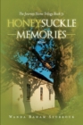 Honeysuckle Memories : A Novel - Book