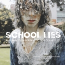 School Lies : And why it's important to skip class. - Book