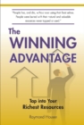 The Winning Advantage : Tap Into Your Richest Resources - Book