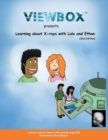 Learning About X-Rays with Lula and Ethan : Second Edition - Book