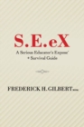 S.E.eX : A Serious Educator's Ex-pose' + Survival Guide - Book