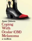 Coping With Ocular Melanoma (OM) : A Toolbox - Book