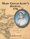 Mary Gould Almy's Journal, 1778 : During the Siege At Newport, Rhode Island, 29 July to 24 August 18778 - Book