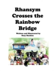 Rhansym Crosses The Rainbow Bridge - Book