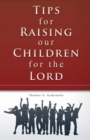 Tips for Raising Our Children for the Lord - Book