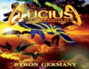 Lucius : Son of Fire and Clay - Book