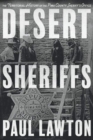 Desert Sheriffs : The Territorial History of the Pima County Sheriff's Office - Book