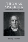 Thomas Spalding : Antebellum Planter of Sapelo - Book