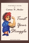 Trust Your Struggle - Book