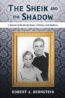 The Sheik and the Shadow : A Memoir of Brotherly Bond, Celebrity, and Madness - Book