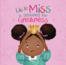 Little Miss Is Destined for Greatness - Book