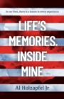 Lifeas Memories, Inside Mine : In Our Lives, There Is a Lesson in Every Experience - Book