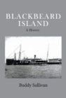 Blackbeard Island : A History - Book