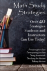 Math Study Strategies : 40 Strategies You Can Use Today! - Book