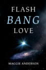 Flash Bang Love - Book