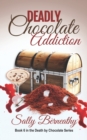 Deadly Chocolate Addiction - Book