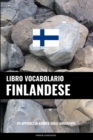 Libro Vocabolario Finlandese : Un Approccio Basato sugli Argomenti - Book