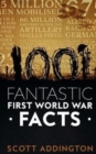 1001 Fantastic First World War Facts - Book