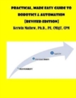 Practical, Made Easy Guide To Robotics & Automation [Revised Edition] - Book