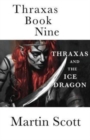 Thraxas Book Nine : Thraxas and the Ice Dragon - Book